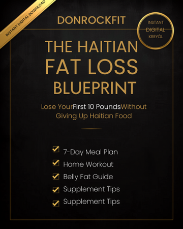 The Haitian Fat Loss Blueprint | Lose Your First 10 Pounds Without Giving Up Haitian Food (English + Kreyòl)