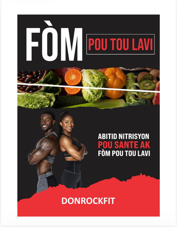 Fòm Pou Tou Lavi Guide Konplè + Program Pèdi Pwa (Donrockfit)